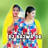 Dj Bajwa De