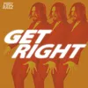 About GET RIGHT Song