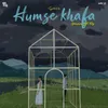 Humse Khafa Lo-Fi Flip