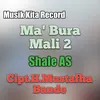 About Ma'bura Mali 2 Song