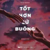 Tốt Hơn Cứ Buông NuDisco Mix