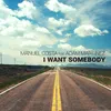 I Want Somebody Radio Edit