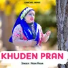 About KHUDEN PRAN Song