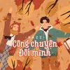 About Công Chuyện Đôi Mình EDM Song