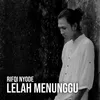 About Lelah Menunggu Song