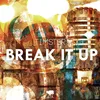 Break It Up Radio Edit