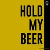 Hold My Beer Instrumental Version