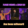About Asa beau milionarii Song
