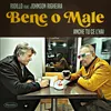 About Bene o Male (Anche tu ce l'hai) Song