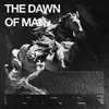 The Dawn of Man Continuous Mix