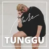About Tunggu Song