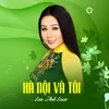 About Hà Nội Và Tôi Song