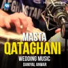 About Masta Qataghani Wedding Music Song