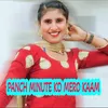 About Panch Minute Ko Mero Kaam Song