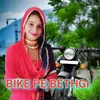 About Bike Pe Bethgi Song