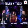 About Savon N Tnach Song