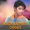 Mada Nai Pare Chhadi
