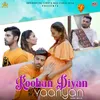 About Roohan Diyan Yaariyan Song