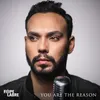 About You Are The Reason Song