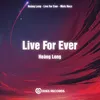 About Live For Ever Song