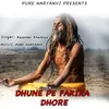 About Dhune Pe Fakira Dhore Song