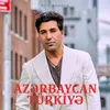 About Azərbaycan-Türkiyə Song