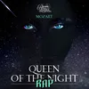 About Queen of the Night | RAP Song