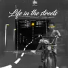 Life in the streets