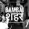 About BAMBAI SEHER Song