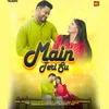 About Main Teri Su Song