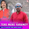 About Tere Mere Yaraney Song