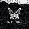 About The Untold Lies Song