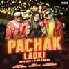 About Pachak Ladki Song