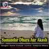 About Samandar Dhara Aur Akash Song
