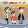 About Don't Wanna Let You Go Song