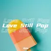 About Love Still Pop Song