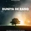 About Duniya De Rang Song