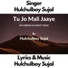 About Tu Jo Mali Jaaye Song