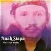 About Anak Siapa Song