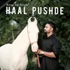 About Haal Pushde Song