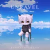 About Unravel Song