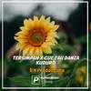 Tersimpan X Gue Tau Danza Kuduro Remix