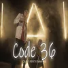 About Code 36 Song