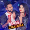 About Swag Chalega Song