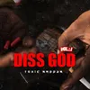 About Diss God, Vol. 1 Song