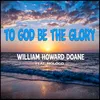 To God be the Glory Electronic Version