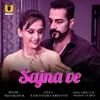 About Sajna Ve Song