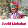 About Sachi Mohabat Song