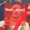 Man - chori