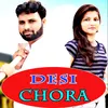 About Desi Chora Song